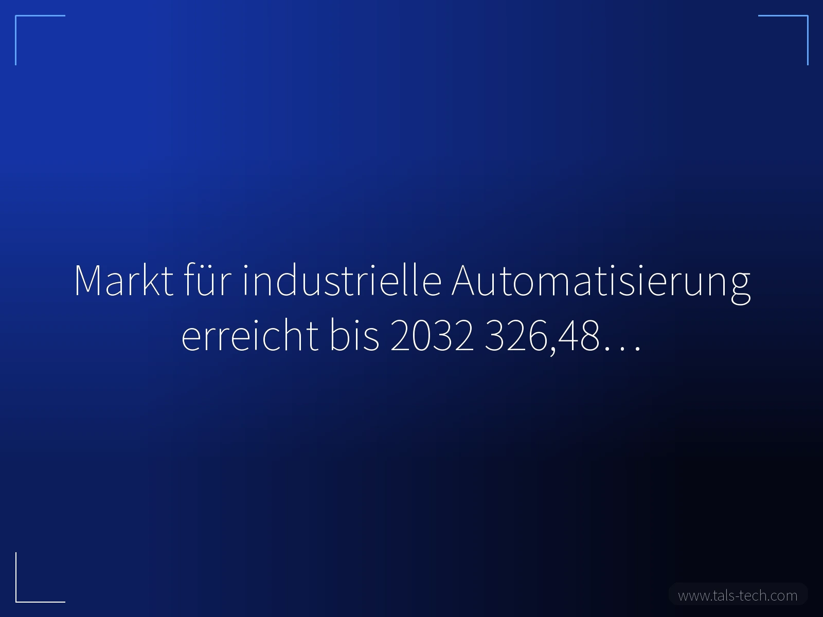 Markt für industrielle Automatisierung erreicht bis 2032 326,48… - TALS
